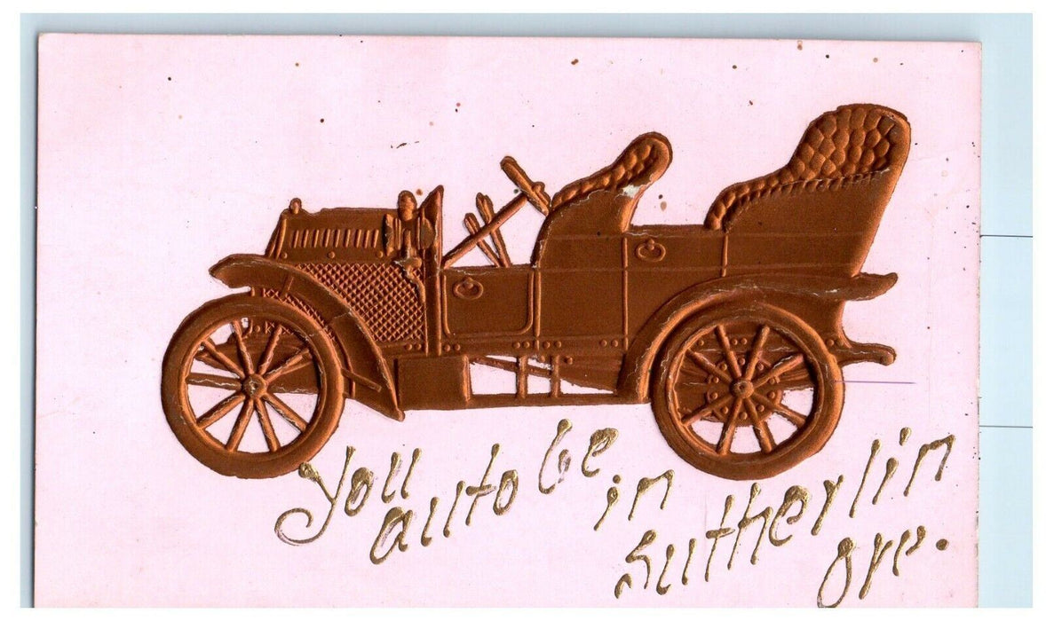 1905 Bronze Car Printed You Auto Be in Sutherlin Oregon Postcard