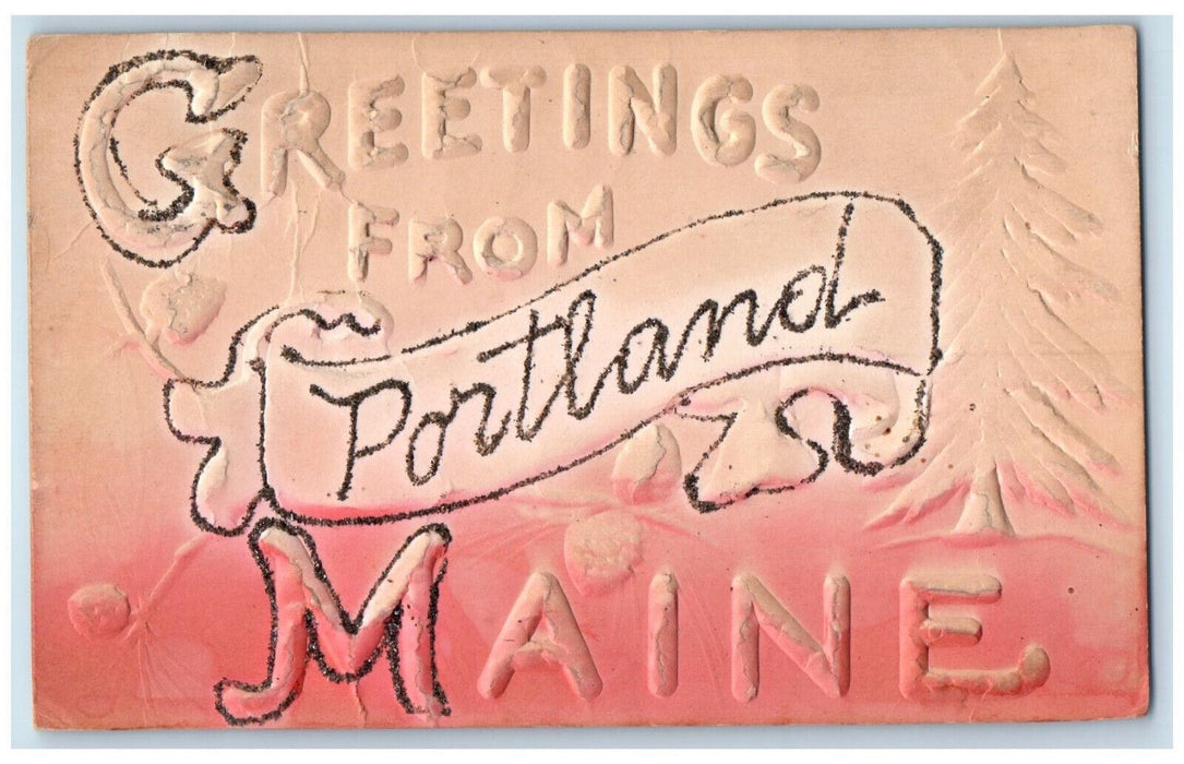 1910 Trees, Greetings from Portland Maine ME Embossed Airbrush Postcard