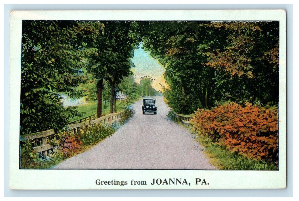 1927 Greetings From Joanna Pennsylvania PA, Trees Car Road View Postcard