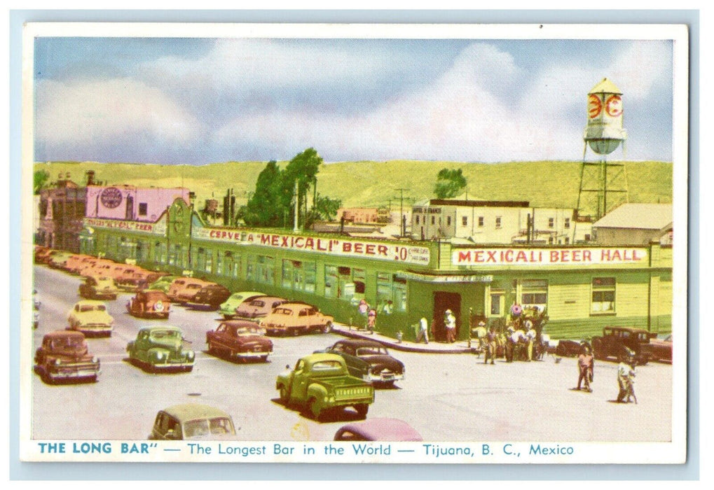 The Long Bar Mexicali Beer Hall Water Tower Cars Tijuana BC Mexico Postcard