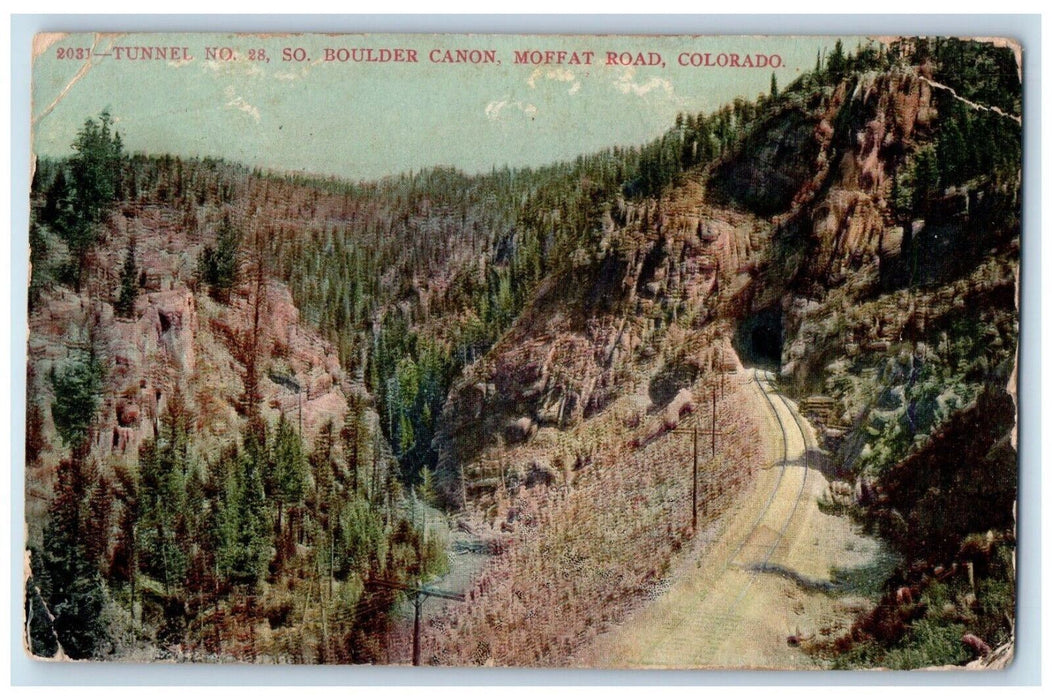 c1909 Tunnel No 28 So Boulder Canon Mountain Moffat Road Colorado CO Postcard