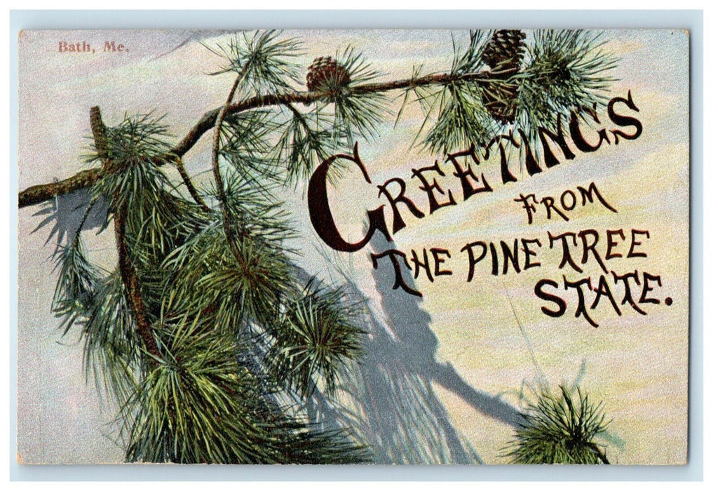 c1910's Greetings From Bath Maine ME, The Pine Tree State Cone Antique Postcard