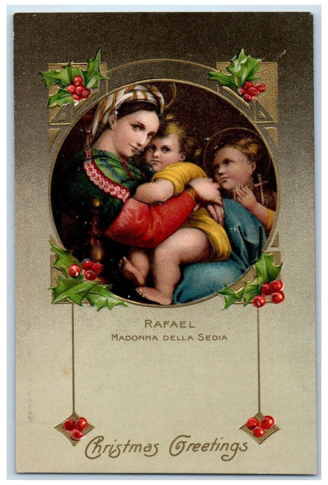 1908 Christmas Greetings Rafael Madonna Della Sedia Holly Winsch Back Postcard