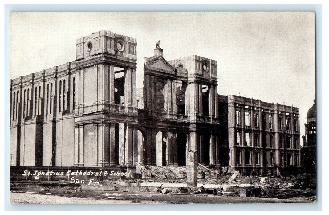 1906 St. Ignatius Cathedral School, San Francisco Earthquake Fire CA Postcard