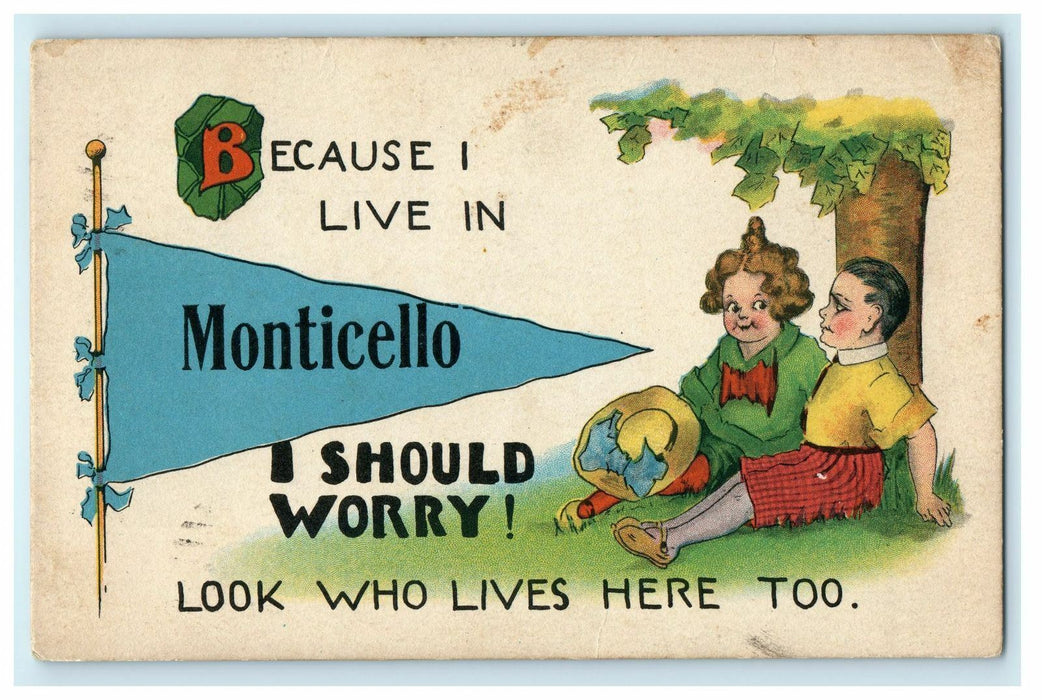 1913 Monticello, IA. Pennant Design "Because I Live In" Letter Iowa Postcard