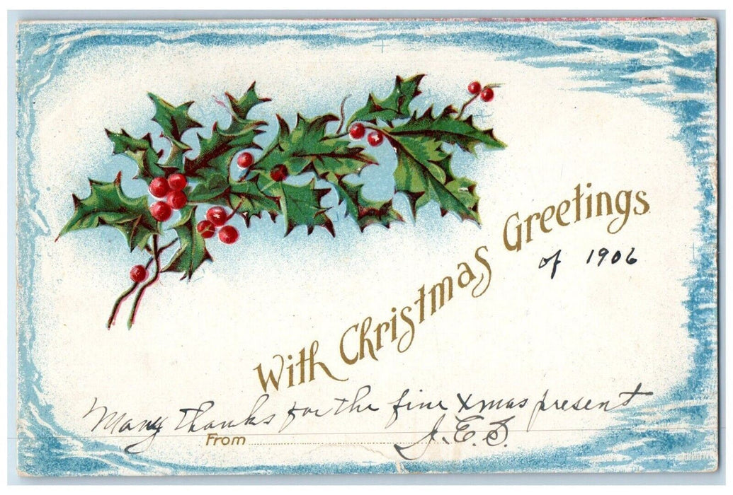 1906 Christmas Greetings Holly Berries Clapsaddle Embossed Antique Postcard
