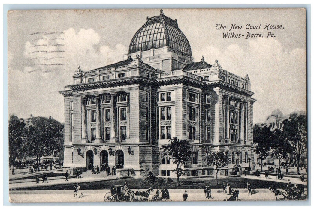 1909 New Court House Exterior Street Scene Wilkes Barre Pennsylvania PA Postcard