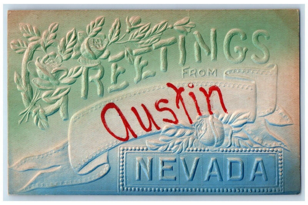 c1910 Greetings From Austin Nevada NV Embossed Flowers Vintage Antique Postcard
