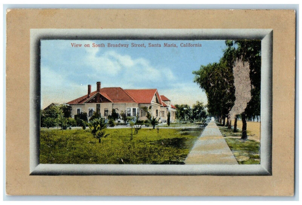 c1910's View On South Broadway Street Santa Maria California CA Antique Postcard