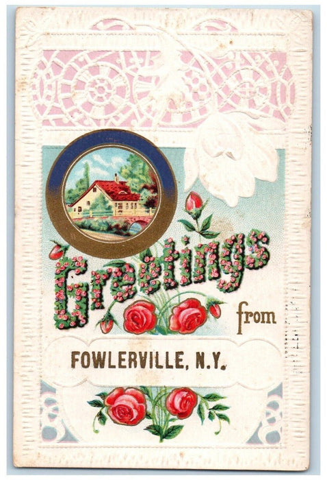 c1910's Greetings From Fowlerville New York NY, Flowers Embossed Posted Postcard
