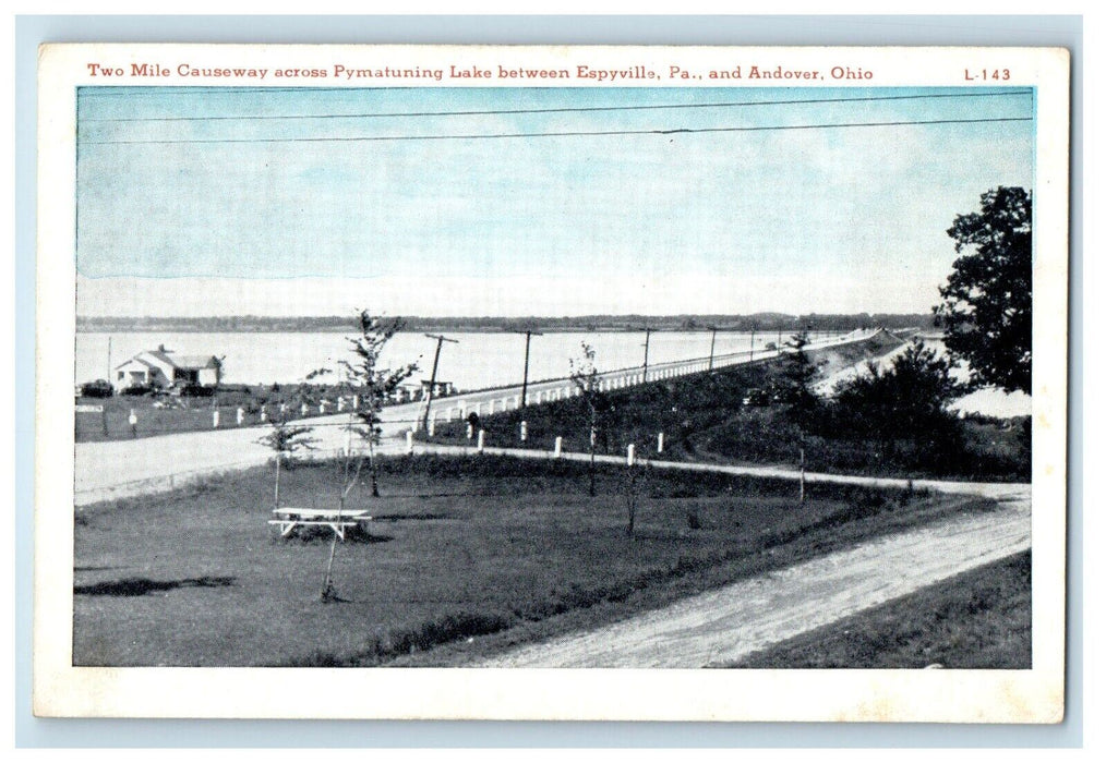 Two Mile Causeway Across Pymatuning Lake Espyville PA, And Andover Ohio Postcard