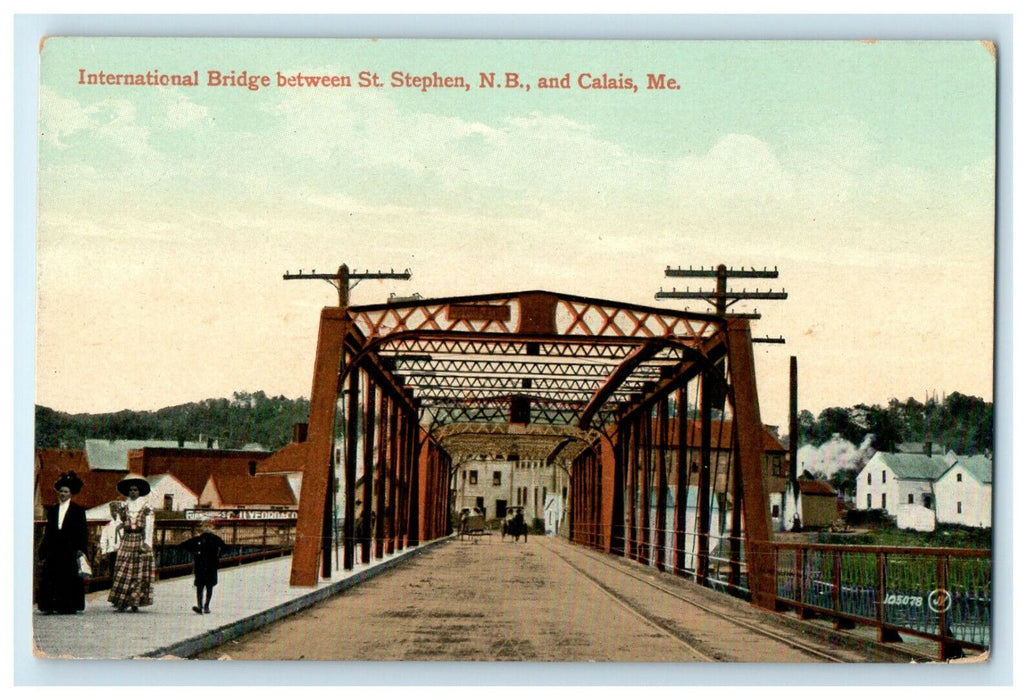 c1910 International Bridge Between St. Stephen NB and Calais Maine ME Postcard