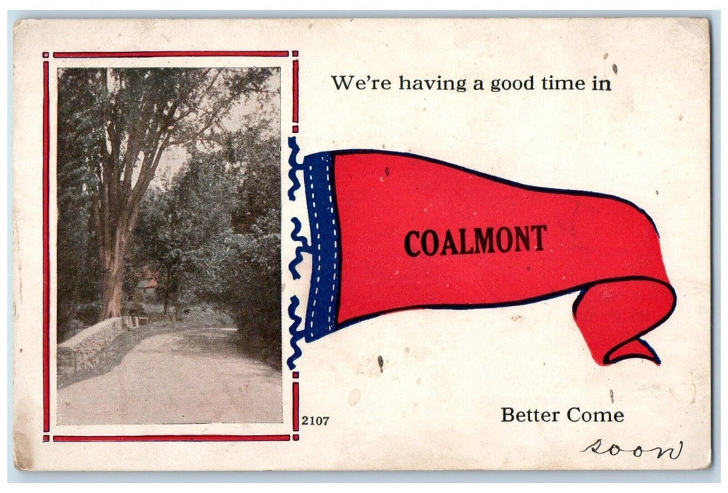 1915 We're Having A Good Time In Coalmont Pennsylvania PA Pennant Postcard