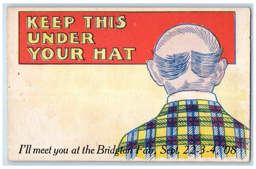 c1910 Keep This Under Your Hat I'll Meet You Bridgton Fair Bald Maine Postcard