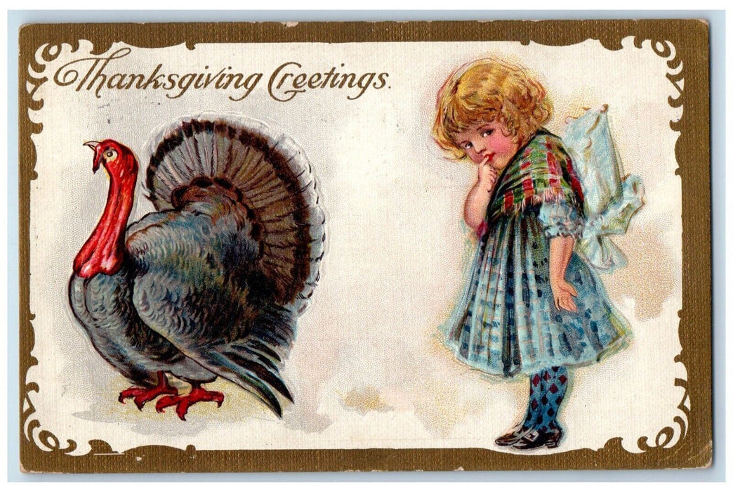 1911 Thanksgiving Greetings Little Girl Turkey Embossed Nash Antique Postcard