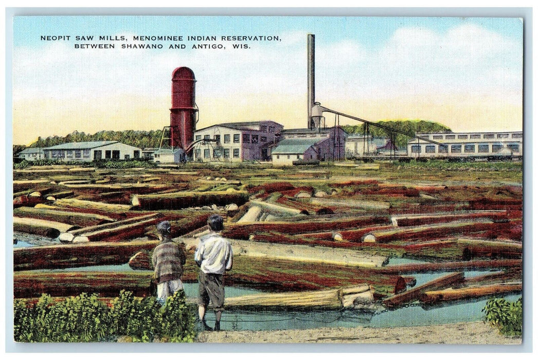 Neopit Saw Mills Menominee Indian Reservation Shawano & Antigo WI Postcard