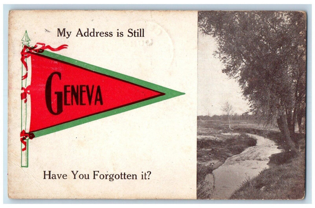 1913 My Address Is Still Geneva Have You Forgotten It Pennant Indiana Postcard