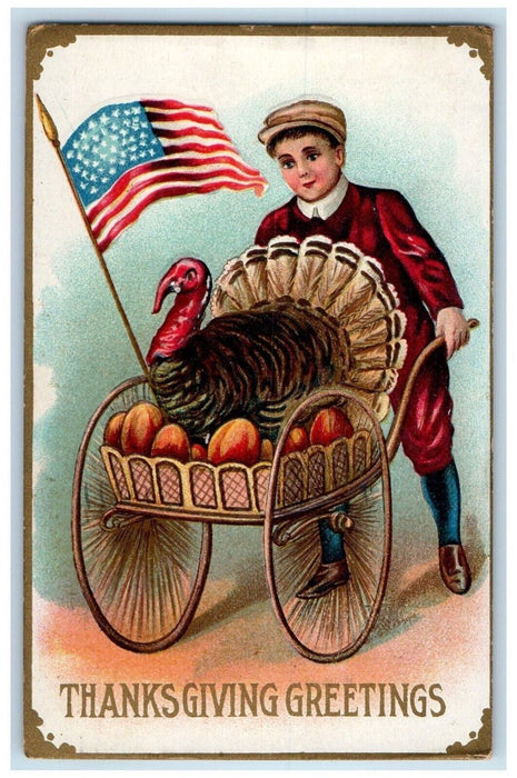 1911 Thanksgiving Greetings Boy Pushing Cart With Turkey Flag Embossed Postcard