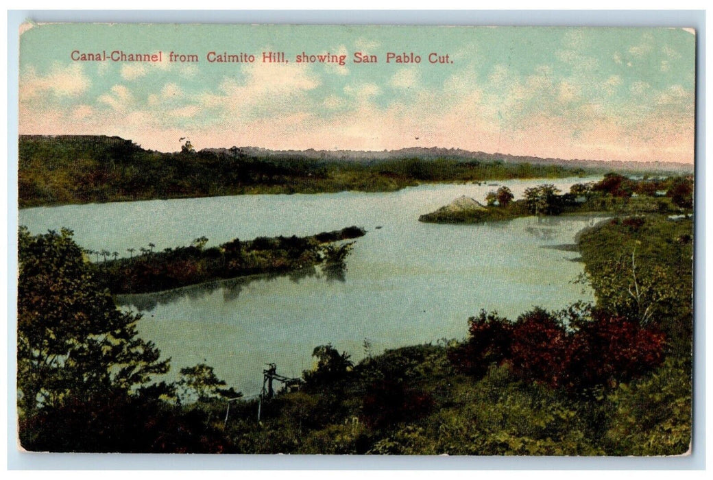 c1910 Canal-Channel Caimito Hill San Pablo Cut Panama Canal California Postcard