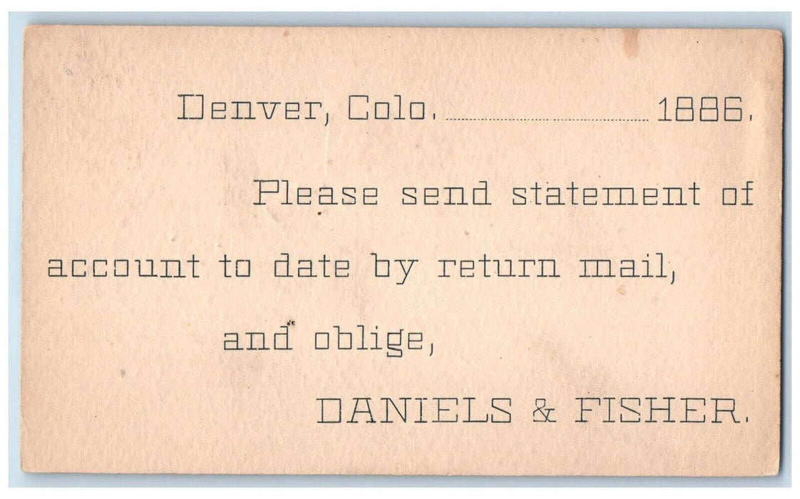 1886 Send Statemate of Account Daniels & Fisher Denver CO NY Postal Card