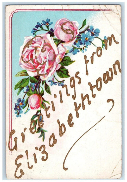 1910 Greetings From Elizabethtown PA, Roses Pansies Flowers Embossed Postcard