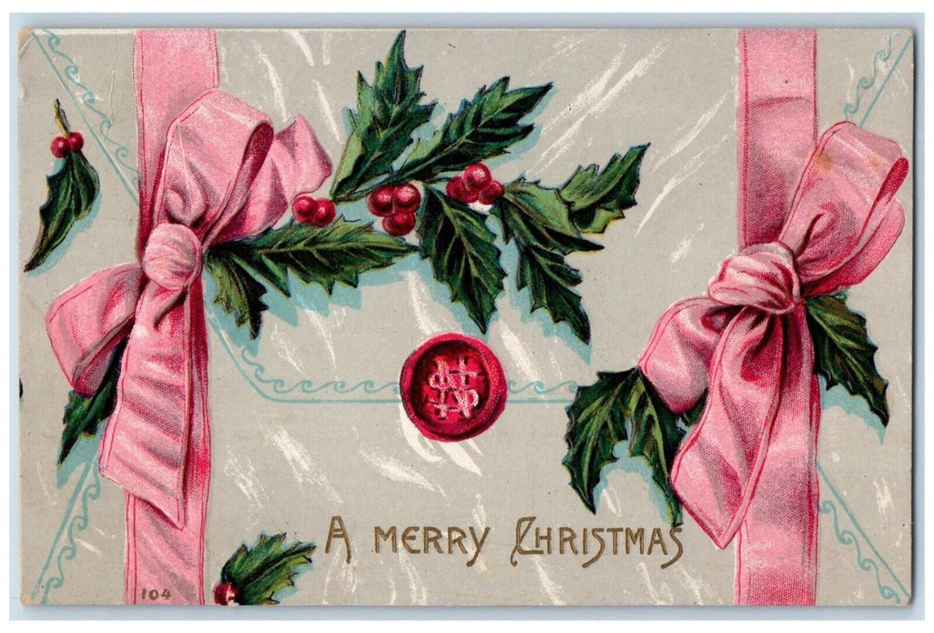 1909 Merry Christmas Holly Berries Ribbon Embossed Fort Atkinson WI Postcard