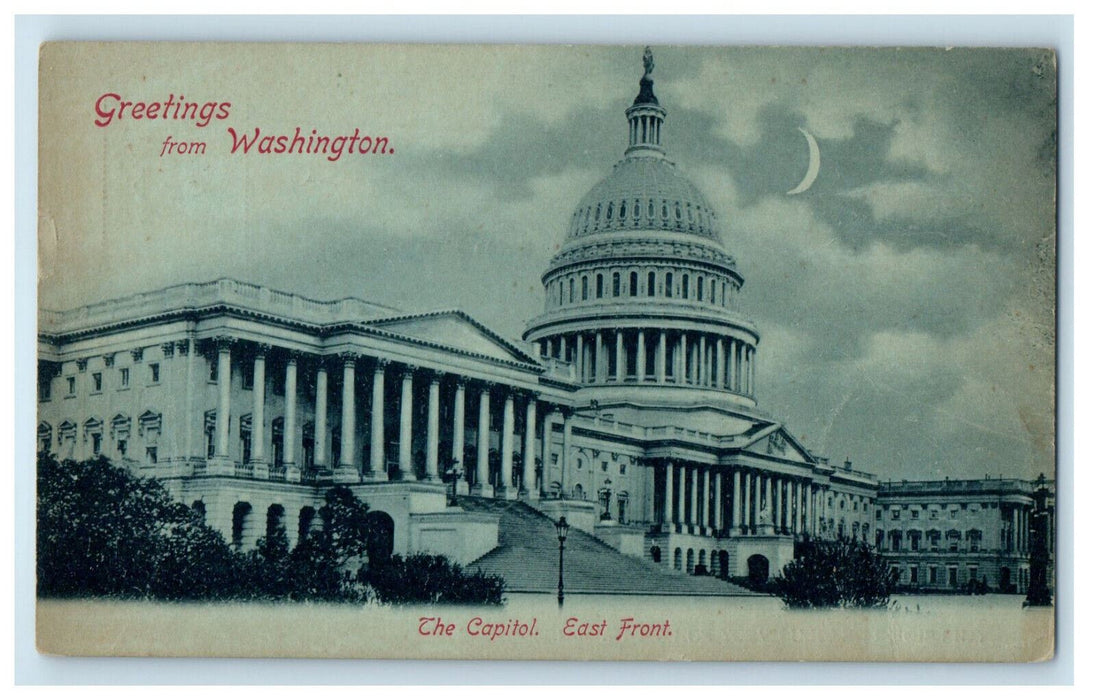 1900 The Capitol East Front, Greetings from Washington DC Posted PMC Postcard