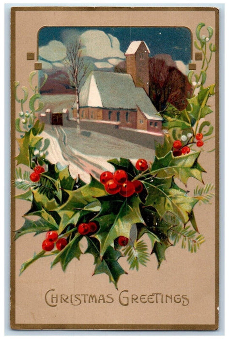 1909 Christmas Greetings Holly Berries Mistletoe House Winter Embossed Postcard