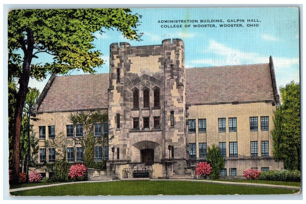 1948 Wooster OH, Administration Building Galpin Hall College Of Wooster Postcard