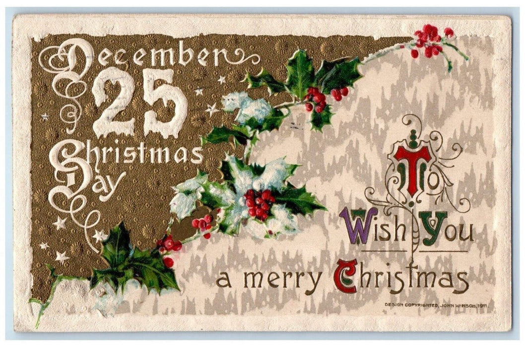 1912 Christmas December 25 Holly Winter Number John Winsch Embossed Postcard
