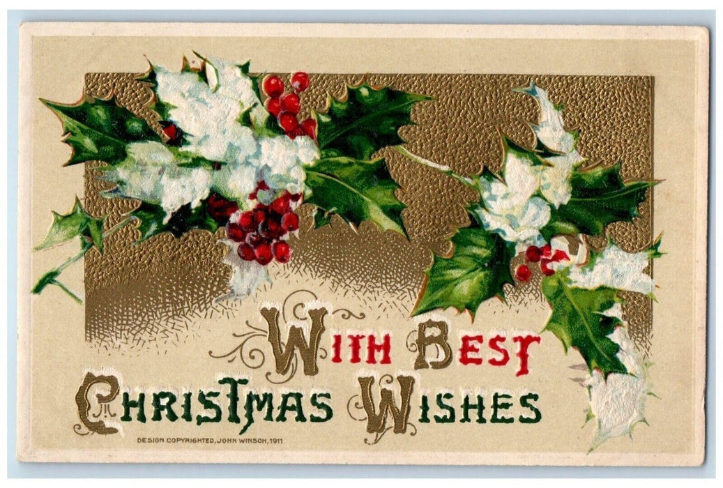 1913 Christmas Wishes Holly Berries Covered Snow John Winsch Embossed Postcard