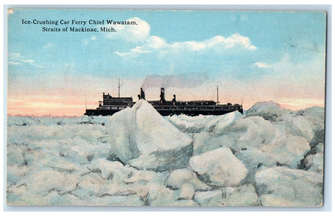 c1930's Ice Crushing Car Ferry Chief Wawatam Straits Of Mackinac MI Postcard