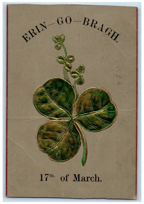 1909 St. Patrick's Day Shamrock Erin Go Brach 17th Of March Embossed Postcard