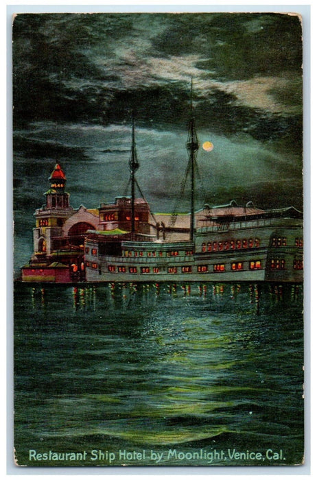 Restaurant Ship Hotel By Moonlight Night View Venice California Antique Postcard
