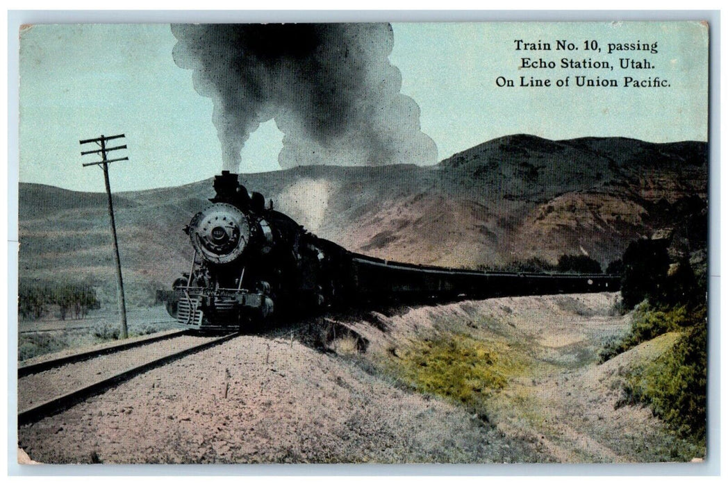 c1910 Train No. 10 Passing Echo Station Utah UT Union Pacific Line Postcard