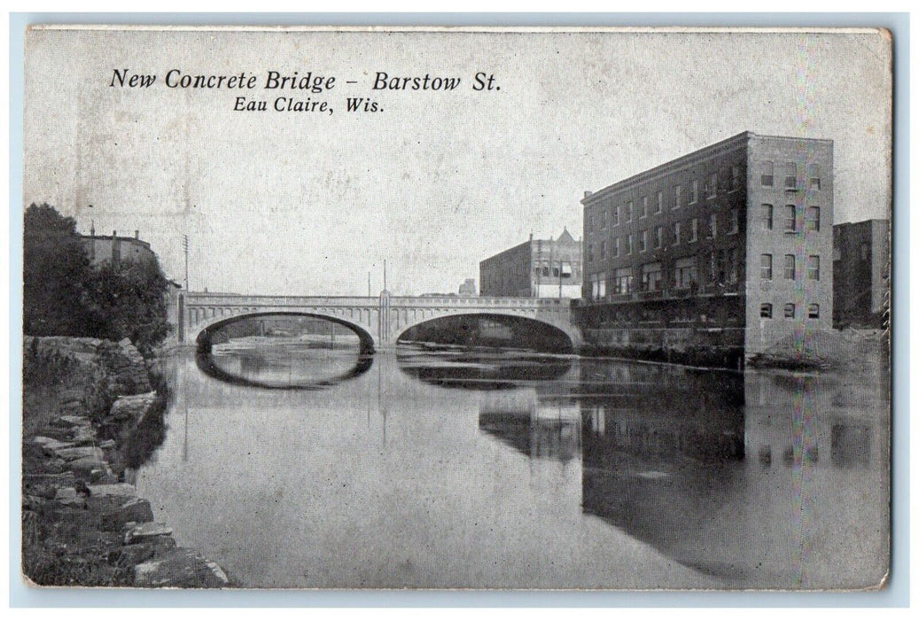1909 New Concrete Bridge Barstow St. River Eau Claire Wisconsin Vintage Postcard