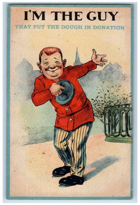 1913 I'm The Guy That Put The Dough In Donation Friend Nebraska NE Postcard