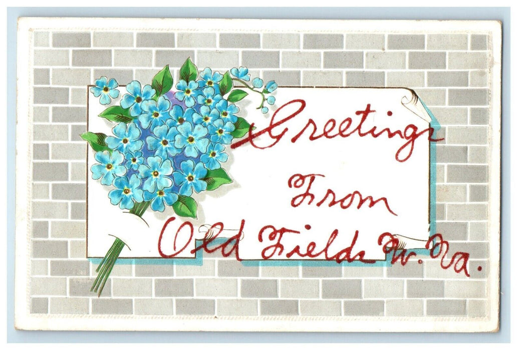 1910 Greetings From Old Field West Virginia WV, Flowers Embossed Postcard