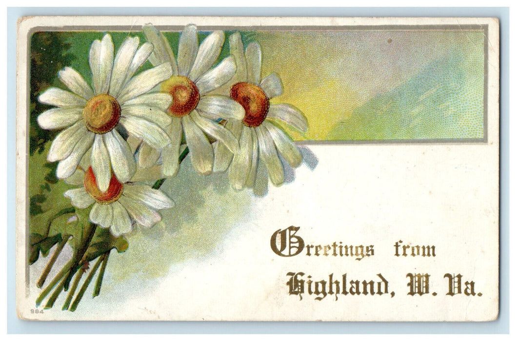 1909 Yellow and White Flower, Greetings from Highland WV Embossed Postcard