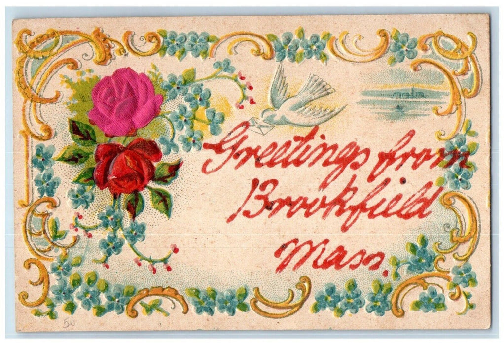 c1910 Greetings From Brookfield Massachusetts MA Embossed Flowers Dove Postcard