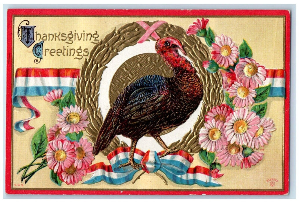 1911 Thanksgiving Greetings Turkey Ribbon Flowers Embossed Antique Postcard