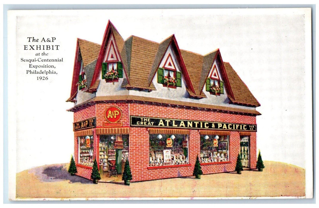 The A & P Exhibit Sesqui Centennial Exposition Philadelphia Advertising Postcard