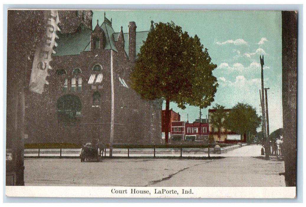 c1910 Street View Court House La Porte Indiana IN Unposted Antique Postcard
