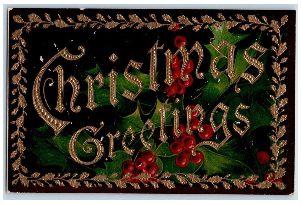 c1910's Christmas Greetings Holly Berries Embossed Gel Gold Gilt Postcard