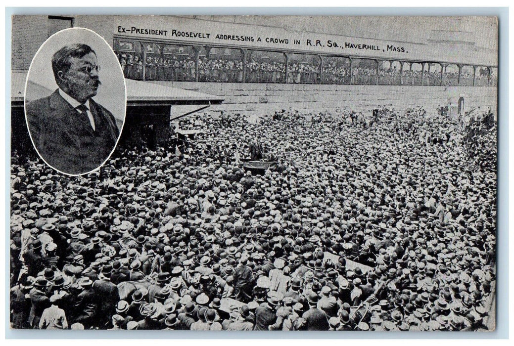 c1910 Ex-President Roosevelt Addressing Crowd Haverhill Massachusetts Postcard