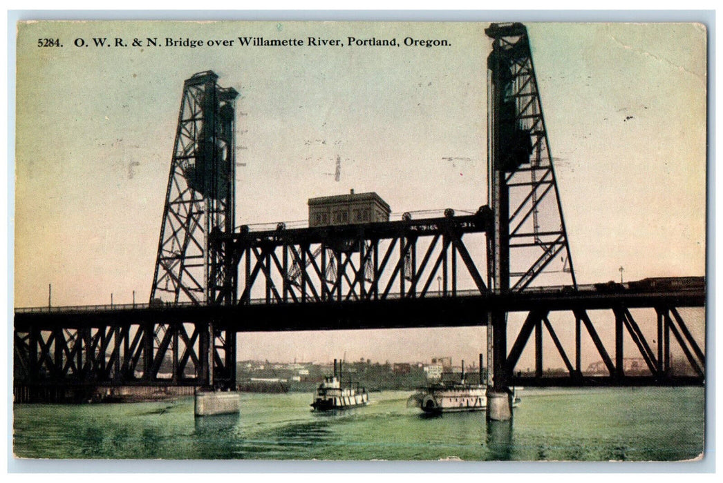 1913 O.W.R. & N. Bridge Over Williamette River Portland Oregon OR Postcard