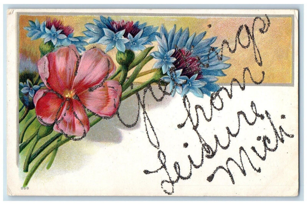 1909 Greetings From Leisure Michigan MI, Glitter Flowers Embossed Postcard