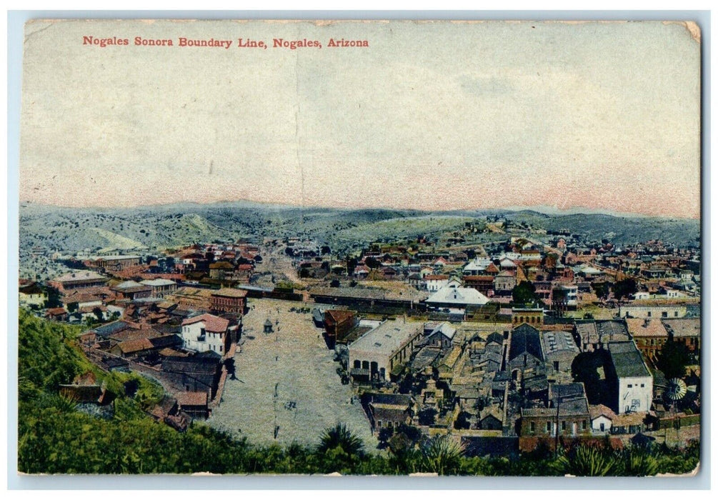 1913 Nogales Sonora Boundary Line Exterior Building Nogales Arizona AZ Postcard