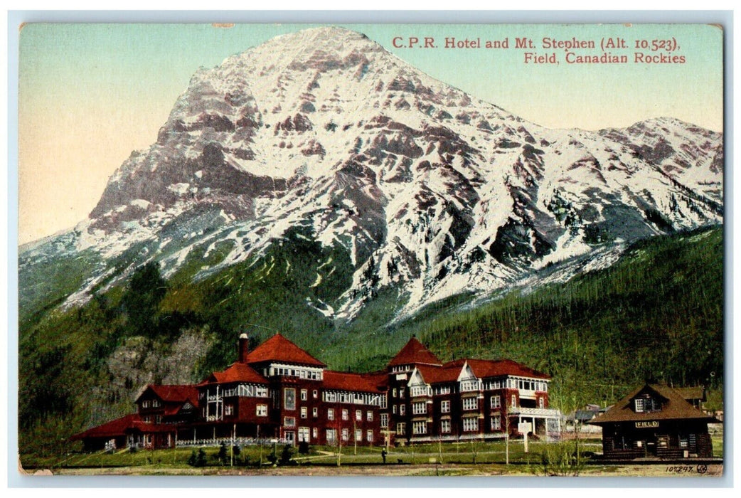 c1910 C.P.R. Hotel and Mt. Stephen Field Canadian Rockies Canada Postcard