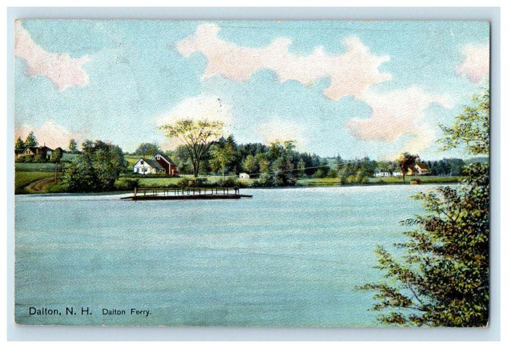 c1910's View Of Dalton Ferry Dalton New Hampshire NH Posted Antique Postcard
